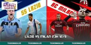 Lazio vs Milan 23h 12/9: Đại Chiến Serie A, Cửa Nào Bứt Phá?